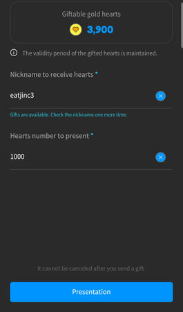 4. Enter the nickname of the user you wanted to send the hearts and the # of hearts you wanted to send. You can only send Gold Hearts. Then press Presentation button.